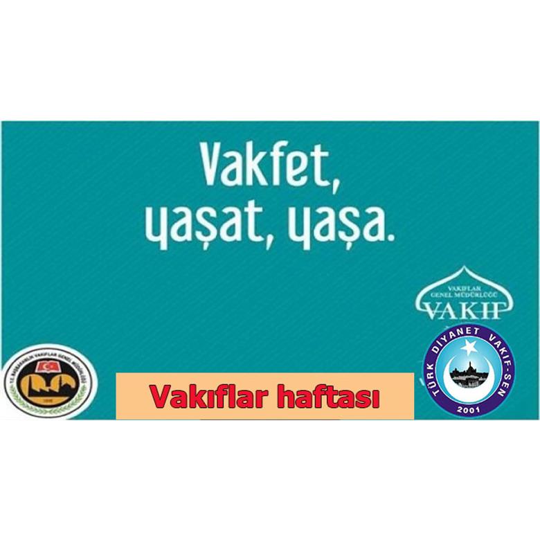 VAKIFLAR HAFTASI KUTLU OLSUN
